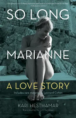 So Long, Marianne (Tp): O poveste de dragoste -- Include materiale rare de Leonard Cohen - So Long, Marianne (Tp): A Love Story -- Includes Rare Material by Leonard Cohen
