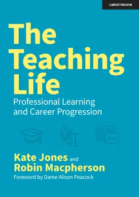Viața didactică: Învățarea profesională și evoluția în carieră - The Teaching Life: Professional Learning and Career Progression