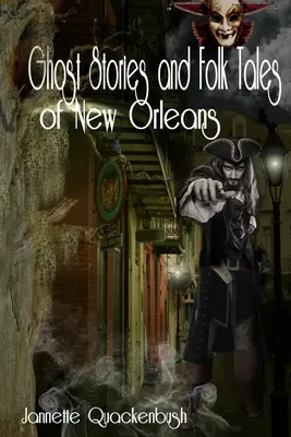 Povești cu fantome și povestiri populare din New Orleans - Ghost Stories and Folk Tales of New Orleans