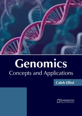 Genomică: Concepte și aplicații - Genomics: Concepts and Applications