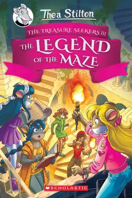 Legenda labirintului (Thea Stilton and the Treasure Seekers #3), 3 - The Legend of the Maze (Thea Stilton and the Treasure Seekers #3), 3