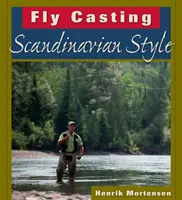 Fly Casting în stil scandinav - Fly Casting Scandinavian Style