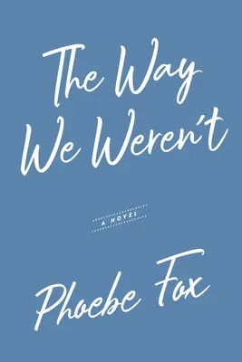 Felul în care nu am fost - The Way We Weren't