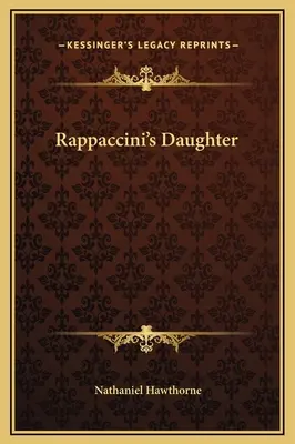 Fiica lui Rappaccini (Rappaccini's Daughter) - Rappaccini's Daughter