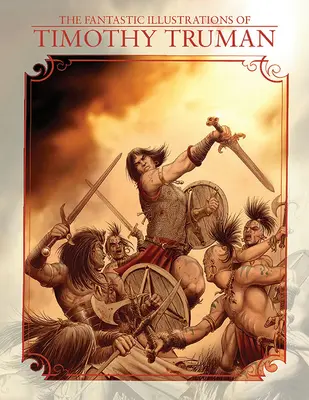 Ilustrațiile fantastice ale lui Timothy Truman - The Fantastic Illustrations of Timothy Truman