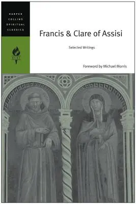 Francisc și Clara din Assisi: Scrieri alese - Francis & Clare of Assisi: Selected Writings