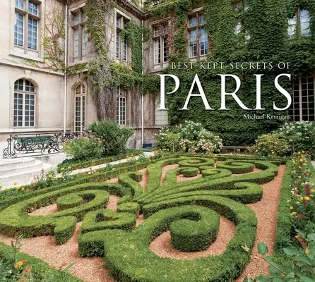 Cele mai bine păstrate secrete ale Parisului - Best-Kept Secrets of Paris
