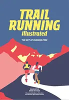 Trail Running - Arta de a alerga liber - Trail Running - The Art of Running Free