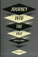 Călătorie în trecut (Zweig Stefan (Autor)) - Journey Into The Past (Zweig Stefan (Author))