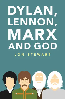 Dylan, Lennon, Marx și Dumnezeu - Dylan, Lennon, Marx and God