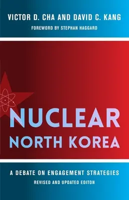 Coreea de Nord nucleară: O dezbatere privind strategiile de angajament - Nuclear North Korea: A Debate on Engagement Strategies