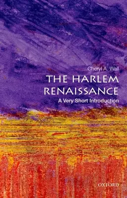 Renașterea din Harlem: O introducere foarte scurtă - The Harlem Renaissance: A Very Short Introduction