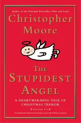 Cel mai prost înger: O poveste înduioșătoare despre teroarea de Crăciun - The Stupidest Angel: A Heartwarming Tale of Christmas Terror