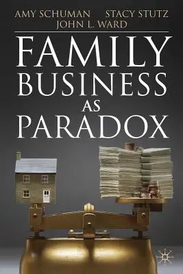 Afacerile de familie ca paradox - Family Business as Paradox