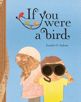 Dacă ai fi o pasăre - If You Were a Bird