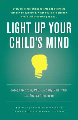 Luminează mintea copilului tău: Găsirea unei căi unice către fericire și succes - Light Up Your Child's Mind: Finding a Unique Pathway to Happiness and Success