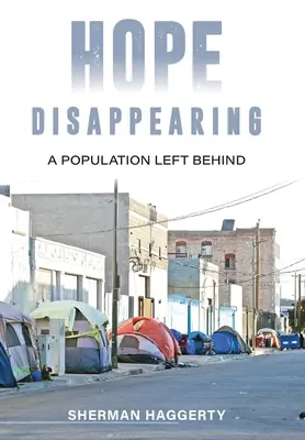 Dispariția speranței: O populație lăsată în urmă - Hope Disappearing: A Population Left Behind