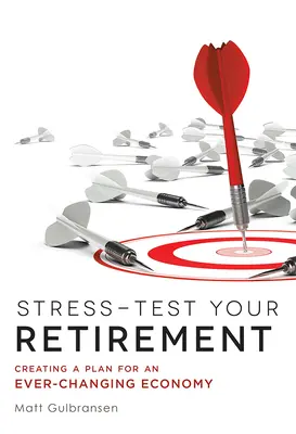 Stress-Test Your Retirement: Crearea unui plan pentru o economie în continuă schimbare - Stress-Test Your Retirement: Creating a Plan for an Ever-Changing Economy