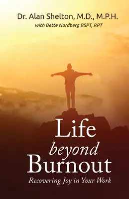 Viața dincolo de burnout: Recuperarea bucuriei în munca ta - Life Beyond Burnout: Recovering Joy in Your Work