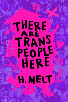 Există persoane trans aici - There Are Trans People Here