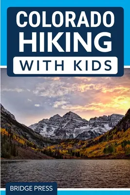 Colorado Hiking cu copii - Colorado Hiking with Kids