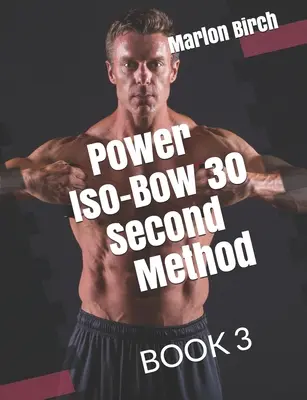 Metoda Power Iso Bow 30 de secunde - Power Iso Bow 30 Second Method