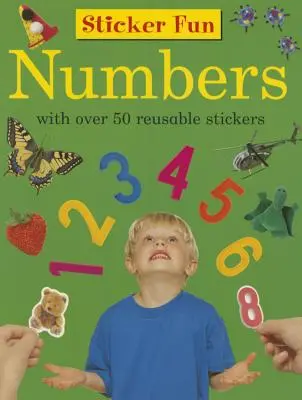 Abțibilduri amuzante: Numere: Cu peste 50 de autocolante reutilizabile - Sticker Fun: Numbers: With Over 50 Reusable Stickers