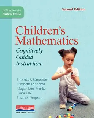 Matematica copiilor, ediția a doua: Instruire ghidată cognitiv - Children's Mathematics, Second Edition: Cognitively Guided Instruction