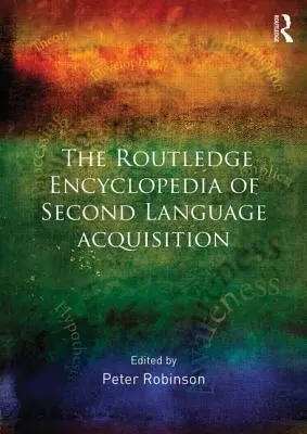 Enciclopedia Routledge a dobândirii limbii secunde - The Routledge Encyclopedia of Second Language Acquisition
