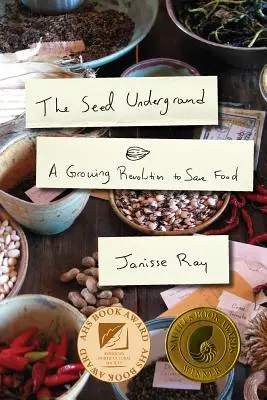 The Seed Underground: O revoluție în creștere pentru a salva hrana - The Seed Underground: A Growing Revolution to Save Food