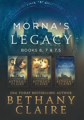 Moștenirea Mornei: Cărțile 6, 7 și 7.5: Romane scoțiene, călătorii în timp - Morna's Legacy: Books 6, 7, & 7.5: Scottish, Time Travel Romances