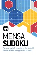 Mensa Sudoku - Puneți-vă raționamentul logic la încercare cu mai mult de 200 de puzzle-uri dificile de rezolvat - Mensa Sudoku - Put your logical reasoning to the test with more than 200 tricky puzzles to solve