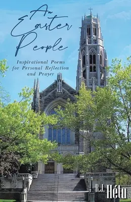 Un popor de Paști: Poezii inspiraționale pentru reflecție personală și rugăciune - An Easter People: Inspirational Poems for Personal Reflection and Prayer
