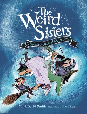 The Weird Sisters (Surorile ciudate): O notă, o capră și o caserolă - The Weird Sisters: A Note, a Goat, and a Casserole