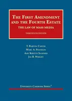Primul amendament și a patra putere - Legea mass-mediei - First Amendment and the Fourth Estate - The Law of Mass Media