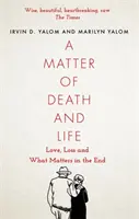 Chestiunea morții și a vieții - Iubire, pierdere și ce contează în cele din urmă - Matter of Death and Life - Love, Loss and What Matters in the End
