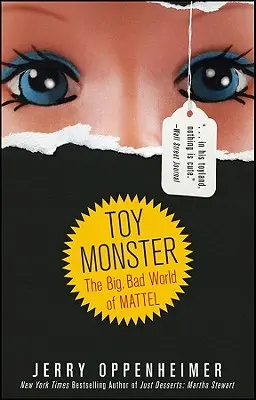 Monstrul jucăriilor: Lumea mare și rea a Mattel - Toy Monster: The Big, Bad World of Mattel