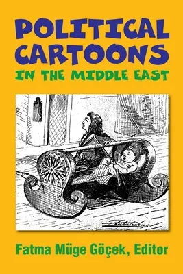 Caricaturi politice în Orientul Mijlociu - Political Cartoons in the Middle East