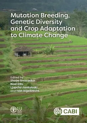 Reproducerea prin mutații, diversitatea genetică și adaptarea culturilor la schimbările climatice - Mutation Breeding, Genetic Diversity and Crop Adaptation to Climate Change