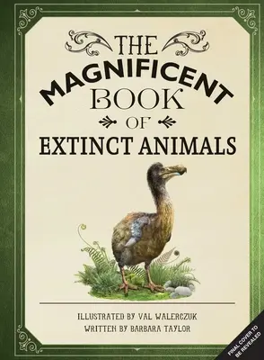 The Magnificent Book of Extinct Animals: (Cărți pentru copii cu animale dispărute, cărți de istorie naturală pentru copii) - The Magnificent Book of Extinct Animals: (Extinct Animal Books for Kids, Natural History Books for Kids)