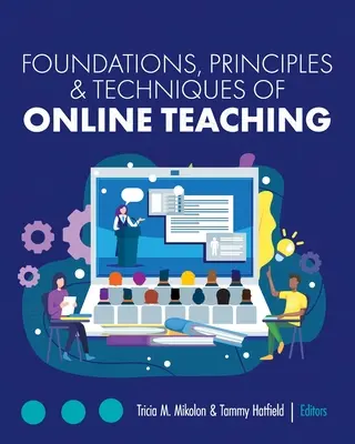 Fundamente, principii și tehnici de predare online - Foundations, Principles, and Techniques of Online Teaching