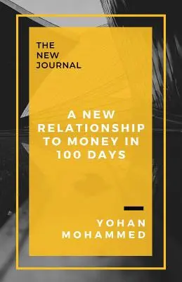 O nouă relație cu banii în 100 de zile - A New Relationship to Money in 100 Days