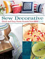 Sew Decorative - Accente de casă rapide și ușoare de la Sew News - Sew Decorative - Quick and Easy Home Accents from Sew News