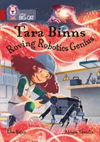 Tara Binns: Geniu al roboticii itinerante - Band 14/Ruby - Tara Binns: Roving Robotics Genius - Band 14/Ruby