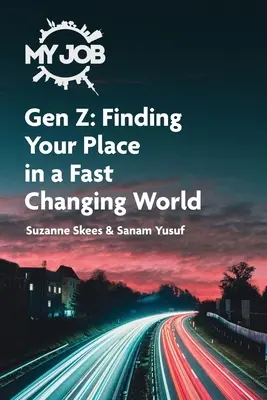 JOBUL MEU Generația Z: Să vă găsiți locul într-o lume care se schimbă rapid - MY JOB Gen Z: Finding Your Place in a Fast Changing World