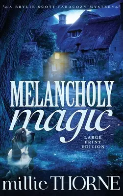 Magie melancolică: Un mister paracozy Brylie Scott - Melancholy Magic: A Brylie Scott Paracozy Mystery