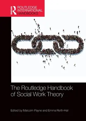 Manualul Routledge de teorie a asistenței sociale - The Routledge Handbook of Social Work Theory