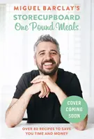 Storecupboard One Pound Meals - 85 de rețete delicioase și accesibile - Storecupboard One Pound Meals - 85 Delicious and Affordable Recipes