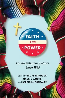 Credință și putere: Politica religioasă latino din 1945 - Faith and Power: Latino Religious Politics Since 1945