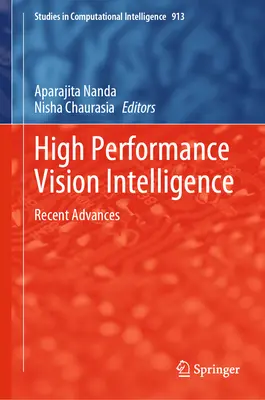 Inteligență vizuală de înaltă performanță: Avansuri recente - High Performance Vision Intelligence: Recent Advances
